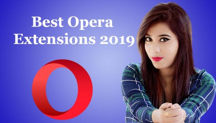 5 Best Opera Extensions 2019 in Hindi